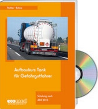 Abbildung von: Aufbaukurs Tank für Gefahrgutfahrer - Expertenpaket - ecomed Storck