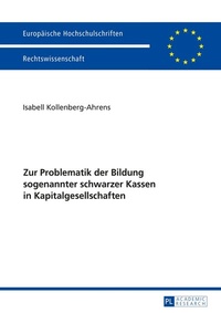 Abbildung von: Zur Problematik der Bildung sogenannter schwarzer Kassen in Kapitalgesellschaften - Peter Lang Verlag