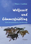 Bild: Wolfszeit und L&auml;mmerfr&uuml;hling - SoralPro