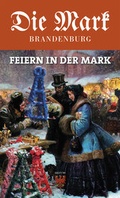 Cover: Feiern in der Mark - Ammian Verlag