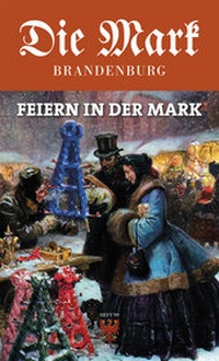 Enlarge image Cover: Feiern in der Mark - Ammian Verlag