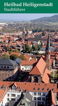Cover: Heilbad Heiligenstadt - Stadtf&uuml;hrer - Verlag F. W. Cordier