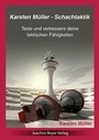 Cover: Karsten M&uuml;ller - Schachtaktik - Beyer, Joachim, Verlag