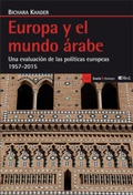 Cover: Europa y el mundo &aacute;rabe : una evaluaci&oacute;n de las pol&iacute;ticas europeas 1957-2015 - Icaria Editorial