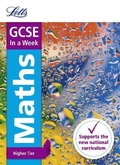 Cover: GCSE 9-1 Maths Higher In a Week - Letts Educational
