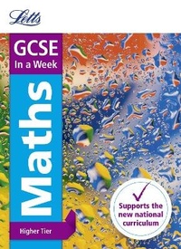 Enlarge image Cover: GCSE 9-1 Maths Higher In a Week - Letts Educational