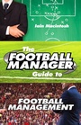 Cover: The Football Manager's Guide to Football Management - Arrow Books Ltd