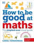 Cover: How to be Good at Maths - DK Children