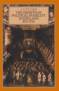 Cover: The Growth of Political Stability in England 1675-1725 - Palgrave Macmillan
