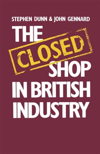 Abbildung von: The Closed Shop in British Industry - Palgrave Macmillan