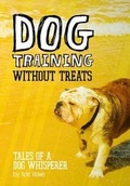 Cover: Dog Training Without Treats - Adrian Howe
