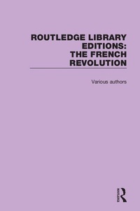 Enlarge image Cover: Routledge Library Editions: The French Revolution - Routledge