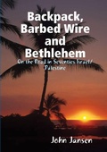 Cover: Backpack, Barbed Wire and Bethlehem - on the Road in Seventies Israel/Palestine - Lulu.com