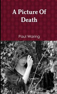 Enlarge image Cover: A Picture of Death - Lulu.com