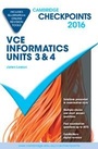 Cover: Cambridge Checkpoints Vce Informatics Units 3 and 4 2016 and Quiz Me More - Cambridge-Hitachi