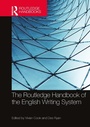 Cover: The Routledge Handbook of the English Writing System - Routledge
