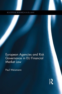 Abbildung von: European Agencies and Risk Governance in EU Financial Market Law - Routledge