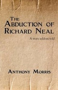 Cover: The Abduction of Richard Neal - Infinity Publishing (PA)