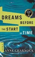 Cover: Dreams Before the Start of Time - 47North