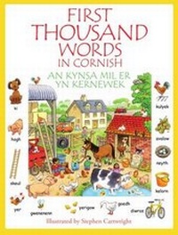 Enlarge image Cover: First Thousand Words in Cornish - Kesva An Taves Kernewek