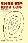 Cover: Burkhardt Lindner: Studien zu Benjamin - Kulturverlag Kadmos Berlin