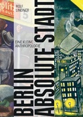 Cover: Berlin, absolute Stadt - Kulturverlag Kadmos Berlin