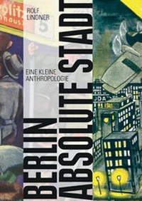 Enlarge image Cover: Berlin, absolute Stadt - Kulturverlag Kadmos Berlin