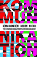 Cover: Kommunikation - Medien - Kultur - Kulturverlag Kadmos Berlin