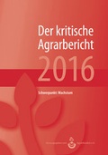 Cover: Landwirtschaft - Der kritische Agrarbericht. Daten, Berichte, Hintergr&uuml;nde,... / Landwirtschaft - Der kritische Agrarbericht 2016 - Abl Bauernblatt