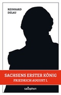 Cover: Sachsens erster K&ouml;nig - DDV EDITION