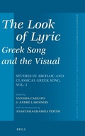 Cover: The Look of Lyric: Greek Song and the Visual - Brill