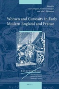 Cover: Women and Curiosity in Early Modern England and France - Brill