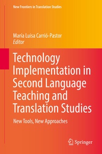 Enlarge image Cover: Technology Implementation in Second Language Teaching and Translation Studies - Springer