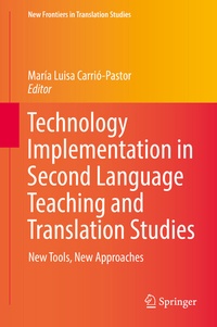 Enlarge image Cover: Technology Implementation in Second Language Teaching and Translation Studies - Springer