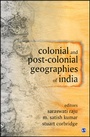 Cover: Colonial and Post-Colonial Geographies of India - SAGE Publications Inc