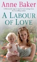 Cover: A Labour of Love - Headline Book Publishing