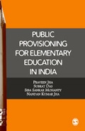 Cover: Public Provisioning for Elementary Education in India - SAGE Publications Inc