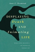 Cover: Displaying Death and Animating Life - University of Chicago Press