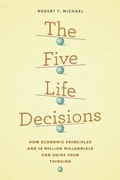 Cover: The Five Life Decisions - University of Chicago Press