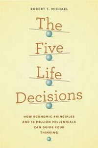 Enlarge image Cover: The Five Life Decisions - University of Chicago Press