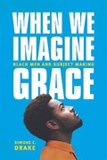 Cover: When We Imagine Grace - University of Chicago Press