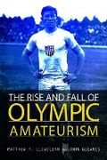 Cover: The Rise and Fall of Olympic Amateurism - University of Illinois Press