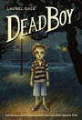 Cover: Dead Boy - Random House Books for Young Readers