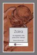 Cover: Zaira - La ragazza che precorre i tempi - Patrician Press