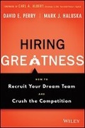 Cover: Hiring Greatness: How to Recruit Your Dream Team a nd Crush the Competition - Wiley
