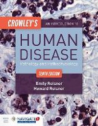 Enlarge image Cover: Crowley's An Introduction To Human Disease: Pathology And Pathophysiology Correlations - Jones and Bartlett Publishers, Inc