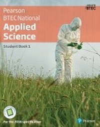 Enlarge image Cover: BTEC Level 3 Nationals 2016 Applied Science Student Book 1 - Pearson Education Limited