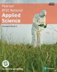 Enlarge image Cover: BTEC National Applied Science Student Book 1 - Pearson Education Limited