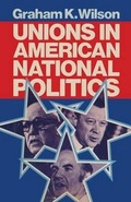 Cover: Unions in American National Politics - Palgrave Macmillan