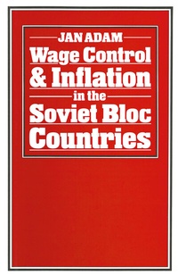 Enlarge image Cover: Wage Control and Inflation in the Soviet Bloc Countries - Palgrave Macmillan
